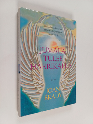 Joan Brady : Jumala tulee harrikalla
