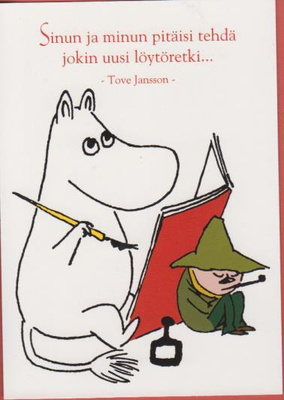Muumi kortti - Tove Jansson : Sinun ja minun pitäisi tehdä..