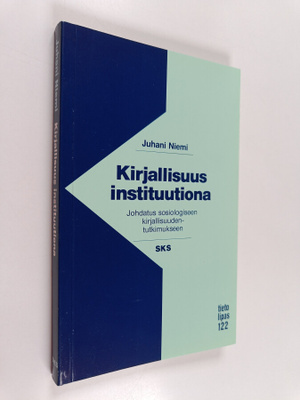 Juhani Niemi : Kirjallisuus instituutiona : johdatus sosi...