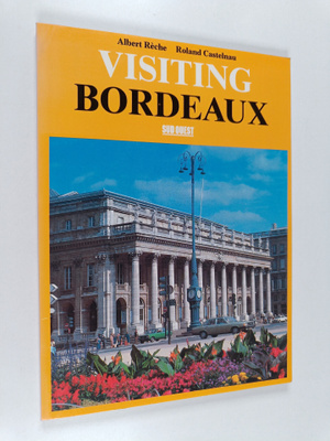 Albert Reche ym. : Visiting Bordeaux