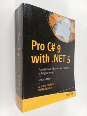 Andrew Troelsen ym. : Pro C# 9 with .NET 5 - Foundational...