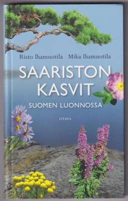 Risto Ihamuotila: Saariston kasvit Suomen luonnossa