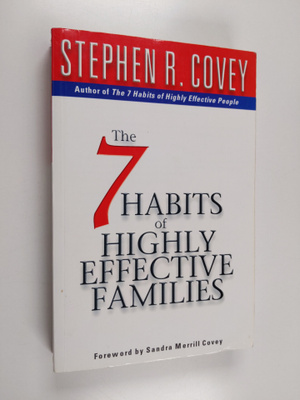 Stephen R. Covey : The 7 Habits of Highly Effective Famil...