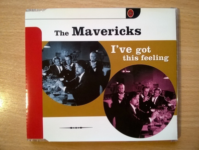 The Mavericks - I´ve Got This Feeling CDS