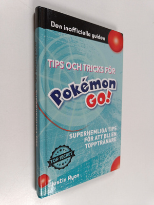 Justin Ryan : Tips och tricks för Pokemon go : superhemli...