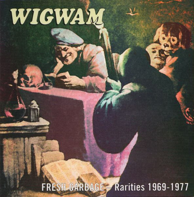 Wigwam – Fresh Garbage - Rarities 1969 - 1977 2CD