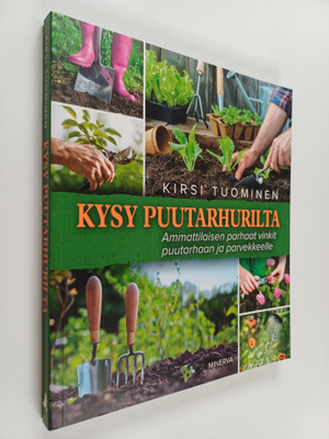 Kirsi Tuominen : Kysy puutarhurilta