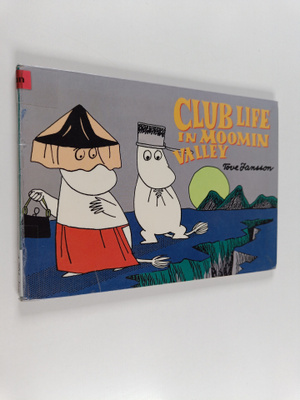 Tove Jansson : Club life in Moomin Valley