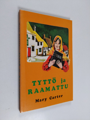 Mary Carter : Tyttö ja Raamattu