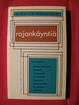 Nikolainen, Aimo T. : Rajankäyntiä