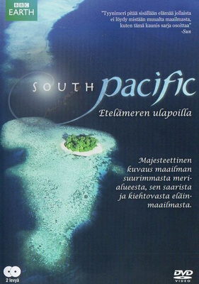 BBC Earth : South Pacific - Etelämeren Ulapoilla - (2 DVD)