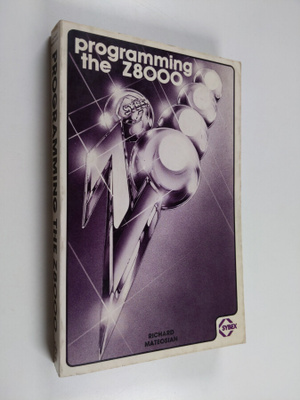 Richard Mateosian : Programming the Z8000