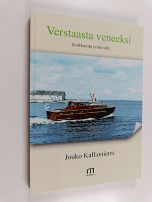 Jouko Kallioniemi : Verstaasta veneeksi : Koikkarista kes...
