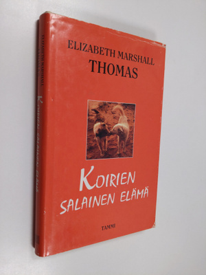 Elizabeth Marshall Thomas : Koirien salainen elämä