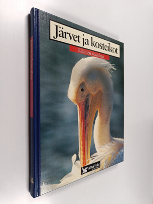 Järvet ja kosteikot : pelikaani, niilinkrokotiili, suokuk...