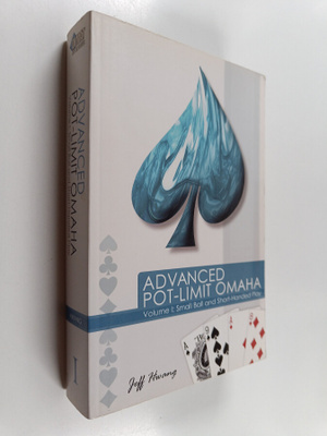 Jeff Hwang : Advanced Pot-Limit Omaha: Volume I: Small Ba...