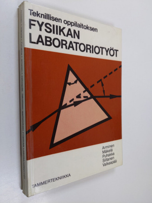 Teknillisen oppilaitoksen fysiikan laboratoriotyöt