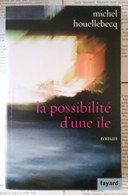 Michel Houellebecq - La possibilite d'une île