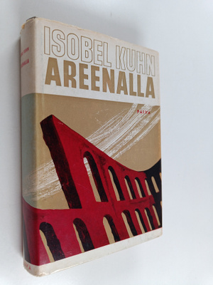 Isobel Kuhn : Areenalla
