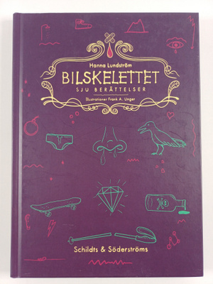 Hanna Lundström : Bilskelettet : sju berättelser