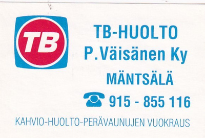 Mäntsälä. P. Väisänen Ky  ,TB- Huolto 6/4