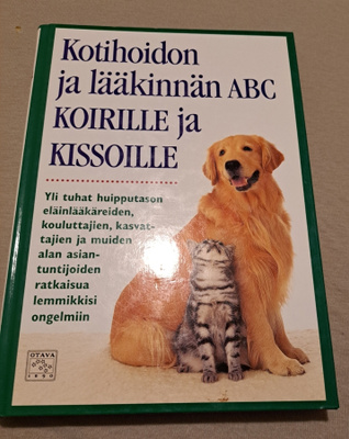 Kotihoidon ja lääkinnän ABC koirille ja kissoille