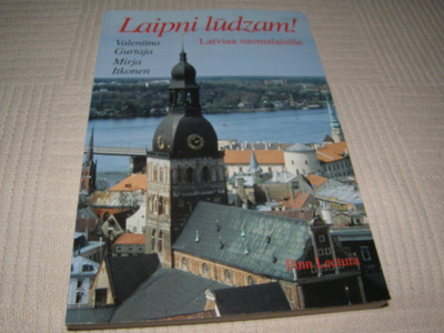 Gurtaja - Itkonen  Laipni ludzam! — Latviaa suomalaisille