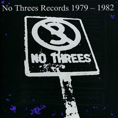 Various Punks - No Threes Records 1979-1982