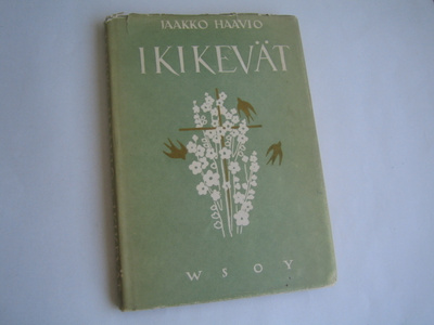 Jaakko Haavio - Ikikevät (1947, 2.p.)
