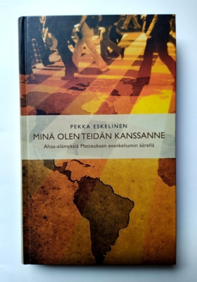 Minä olen teidän kanssanne Pekka Eskelinen