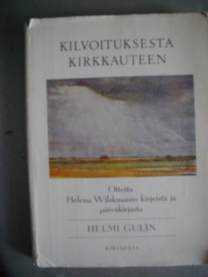 Helmi Gulin: Kilvoituksesta kirkkauteen (17.3)