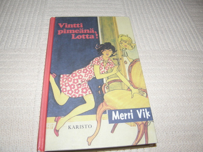 Merri Vik Vintti pimeänä, Lotta!