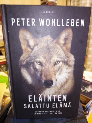 WOHLLEBEN : ELÄINTEN SALATTU ELÄMÄ ( SIS  POSTIKULU  )