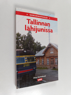 Otso Kantokorpi : Sankarimatkailija Tallinnan lähijunissa