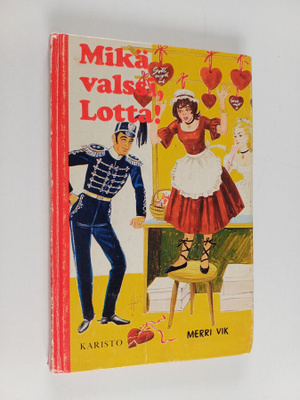 Merri Vik : Mikä valssi, Lotta