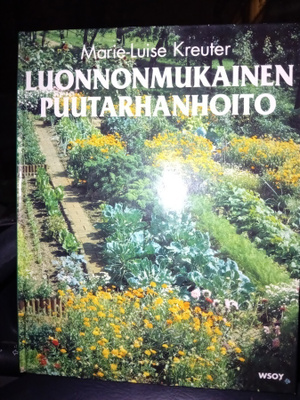Kreuter : Luonnonmukainen puutarhanhoito  ( SIS POSTIKULU