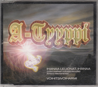 A-Tyyppi - Ihanaa Leijonat, Ihanaa (CD) HUIPPUKUNTO!!