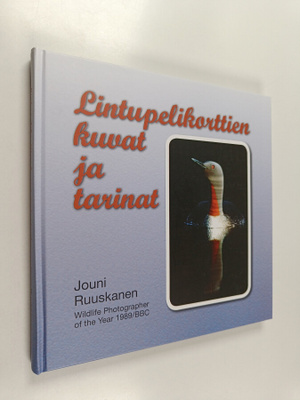 Jouni Ruuskanen : Lintupelikorttien kuvat ja tarinat (sig...