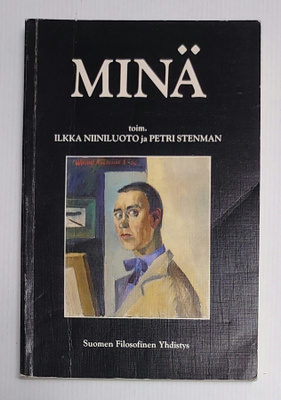 Ilkka Niiniluoto & Petri Stenman (toim.) - Minä