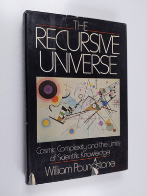 William Poundstone : The recursive universe : cosmic comp...