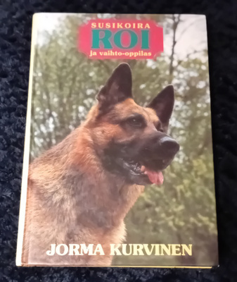 Jorma Kurvinen - Susikoira Roi ja vaihto-oppilas