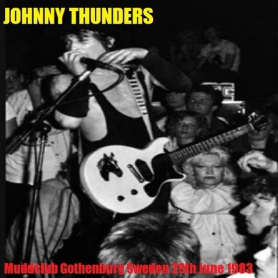 JOHNNY THUNDERS muddclub gbg sweden 29.6.1983