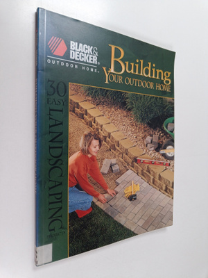 Creative Publishing International : Building Your Outdoor...