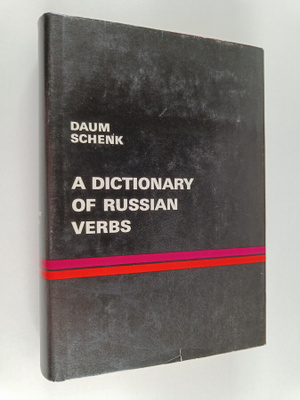 Edmund Daum ym. : A Dictionary of Russian Verbs - Bases o...