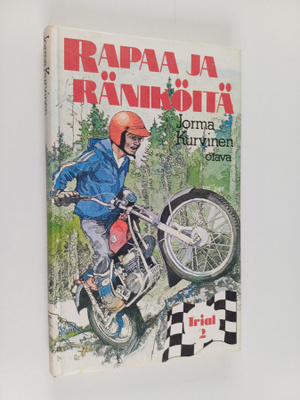 Jorma Kurvinen : Rapaa ja räniköitä