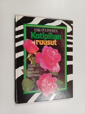Esko Puupponen : Kotipihan ruusut