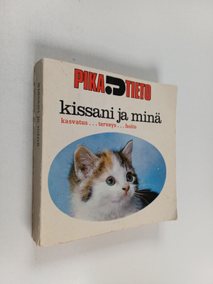 Irma (suom.) Nenonen : Kissani ja minä : kasvatus terveys...