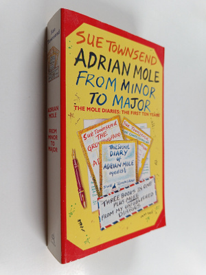 Sue Townsend : Adrian Mole from minor to major : The Mole...