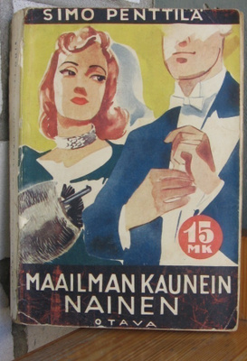 Simo Penttilä: Maailman kaunein nainen, Otava 1941. 2p. 273s