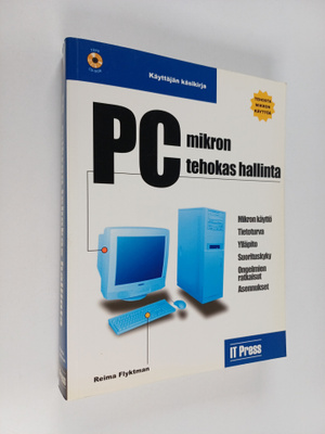 Reima Flyktman : PC-mikron tehokas hallinta